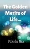 Книга The Golden Merits Of Life...