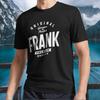 New Shirt Original Frank Genuine and Trusted Active T-Shirt Funny Size S To 5XL
