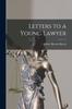 Книга Letters To a Young Lawyer