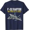 US Air Force F22 Raptor Stealth Tactical Fighter T Shirt New 100 Cotton Short Sleeve ONeck Tshirt Casual Unisexs Top