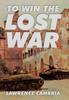 Книга To Win the Lost War