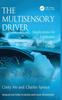 The The Multisensory Driver : Implications for Ergonomic Car Interface Design Book