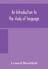 Книга An Introduction To The Study Of Language by Leonard Bloomfield - Hardback