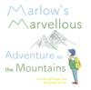 Книга Marlow's Marvellous Adventure To the Mountains