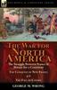 Книга The War for North America : The Struggle Between France & Britain for a Continent, The Conquest of New France and The Fall of Canada