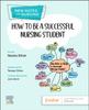 Книга How To Be a Successful Nursing Student : New Notes On Nursing