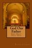 Книга God Our Father : The Only True God