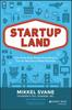 The Startupland : How Three Guys Risked Everything To Turn an Idea Into a Global Business Book