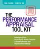 The The Performance Appraisal Tool Kit : Redesigning Your Performance Review Template To Drive Individual and Organizational Change Book