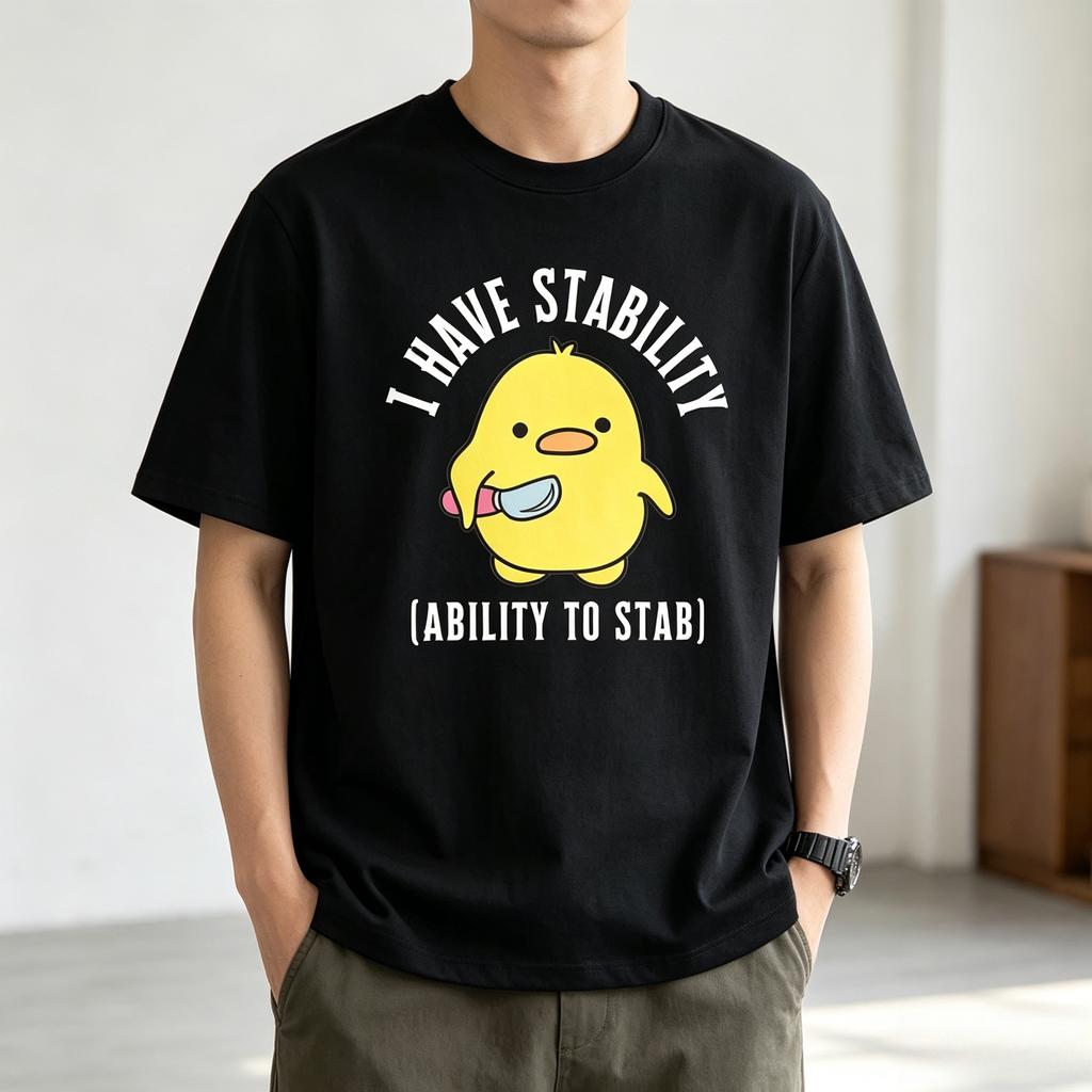 I Have Stability Ability To Stab Funny Duck Meme T Shirt for Unisex 100 Cotton Cute Cartoon Graphic Tee Casual Short Sleeve Black