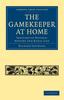 Книга The Gamekeeper At Home : Sketches of Natural History and Rural Life