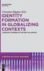 The Identity Formation In Globalizing Contexts : Language Learning In the New Millennium Book