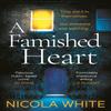 A Famished Heart by Nicola White Paperback Book 9781788164085