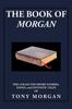 Книга The Book of Morgan : The Collected Short Stories, Essays and Fantastic Tales