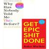 Почему мне никто этого раньше не говорил? Get Epic Shit Done — мягкая обложка