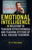 Книга EMOTIONAL INTELLIGENCE IN RELATION TO TEACHER EFFECTIVENESS AND TEACHING ATTITUDE OF B.Ed. COLLEGE TEACHERS