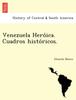 Книга Venezuela Heróica. Cuadros Históricos.