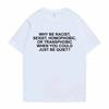 Why Be Racist Frank T-shirt  Blond Hip Hop Trend Tshirt Ocean Hip-Hop Oversized T Shirt Men Women Casual Short Sleeve