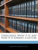Книга Conscience. What It Is, and How It Is Formed. a Lecture