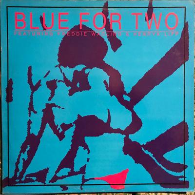 LP Пластинка BLUE FOR TWO - Blue For Two CALCLP8 Ediesta Records 1986 UK Танцевальная и Электронная Б/У
