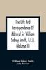 Книга The Life And Correspondence Of Admiral Sir William Sidney Smith Gcb Volume I by John Barrow - Paperback