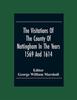 The The Visitations Of The County Of Nottingham In The Years 1569 And 1614 With Many by Editor - Paperback Book