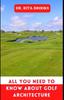 Книга All You Need To Know About Golf Architecture