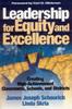 The Leadership for Equity and Excellence : Creating High-Achievement Classrooms, Schools, and Districts Book