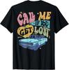 Call Me If You Get Lost, Text Me When You Get Home (On Back) Gift Unisex T-Shirt