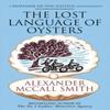 The Lost Language of Oysters by Alexander McCall Smith Hardback Book 9780349147666