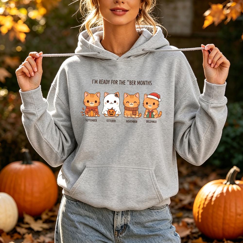 Im Ready for The BER Months Hoodie Cute Fall Winter Cat Graphic Sweatshirt Christmas Pumpkin Kitten Festival Unisex Pullover