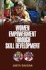 The Women Empowerment Through Skill Development Book