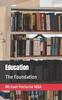 The Education : The Foundation Book