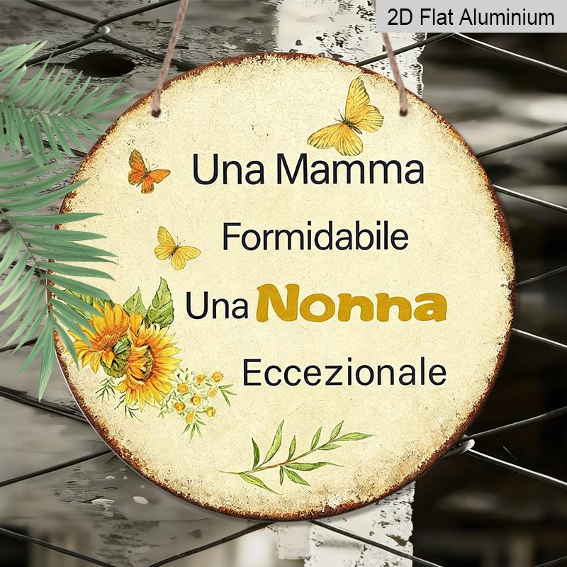 2D Flat, 1pc Round Aluminum Hanging Sign, Italian Quote Mom Grandma Sunflower Design Wall Art, Vintage Sunflower & Butterfly Design, Perfect for