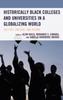 Книга Historically Black Colleges and Universities In a Globalizing World : The Past, Present, and Future