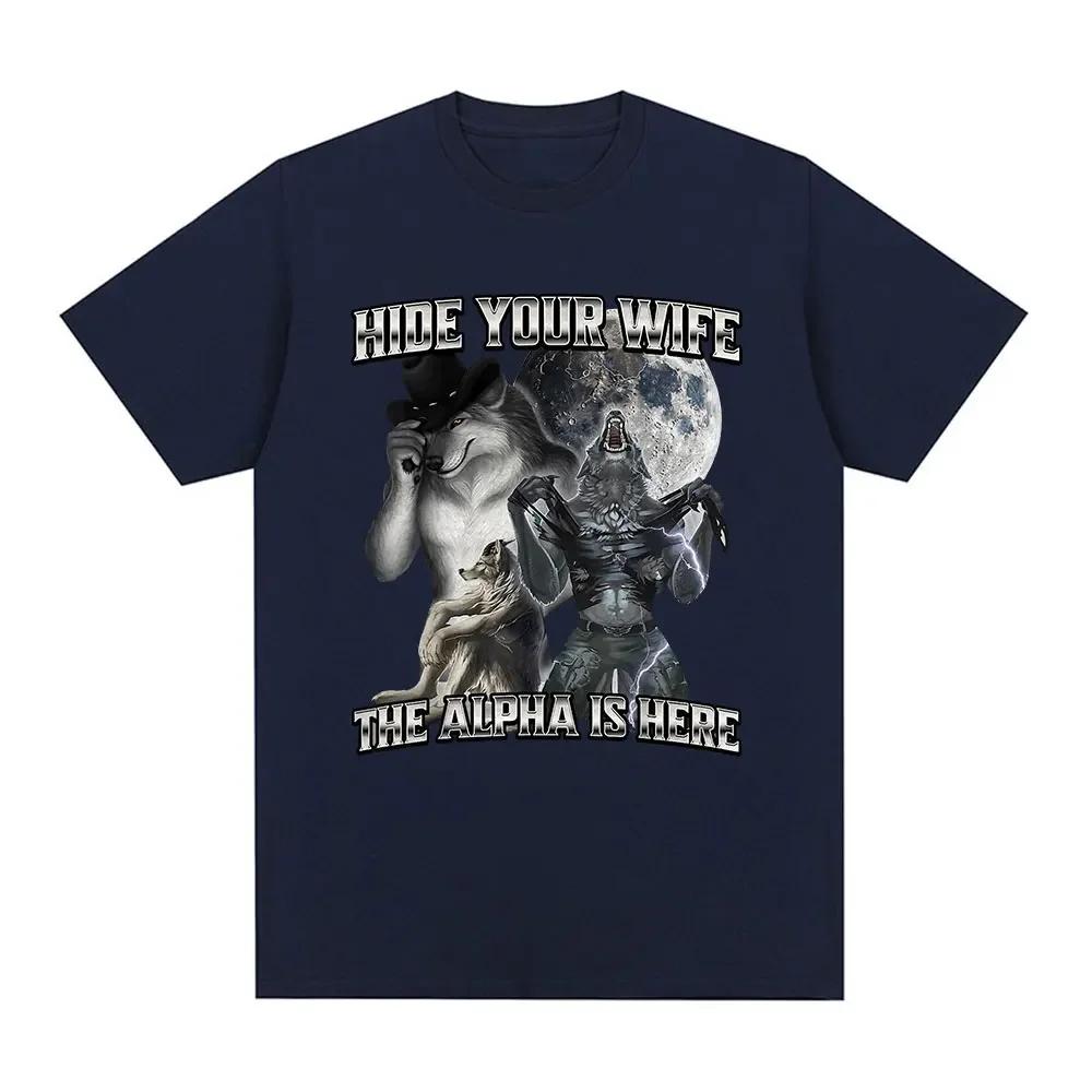 Hide your wife Alpha here, wolf. Literally, I have a funny expression, Emo T-shirt, women's clothing, Harajuku retro T-shirt