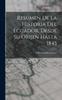 Книга Resumen De La Historia Del Ecuador, Desde Su Orijen Hasta 1845
