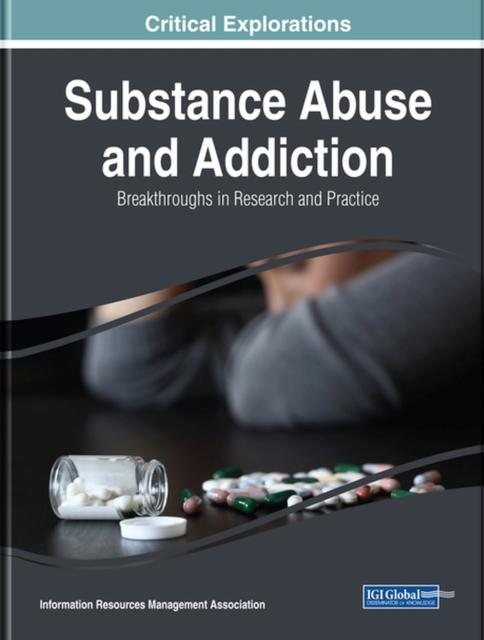The Substance Abuse and Addiction : Breakthroughs In Research and Practice Book