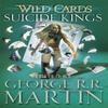 Wild Cards Suicide Kings by George R.R. Martin Paperback Book 9780575134225