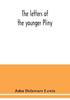 Книга The Letters Of The Younger Pliny by John Delaware Lewis - Paperback