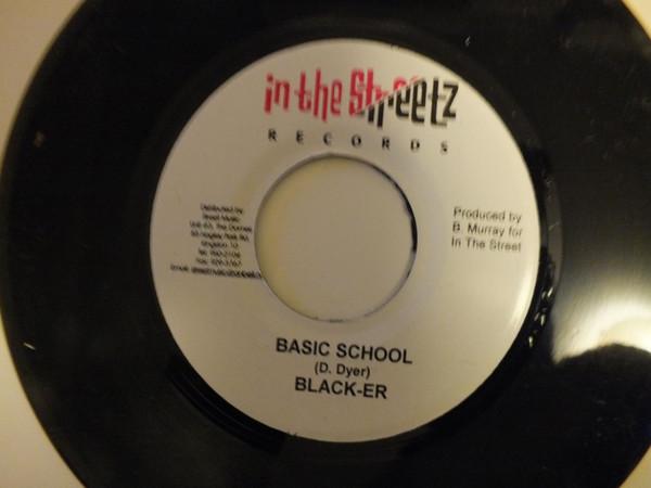 7-дюймовая пластинка BLACK-ER - Basic School NONE In The Streetz Ямайский регги, ска и даб Б/У