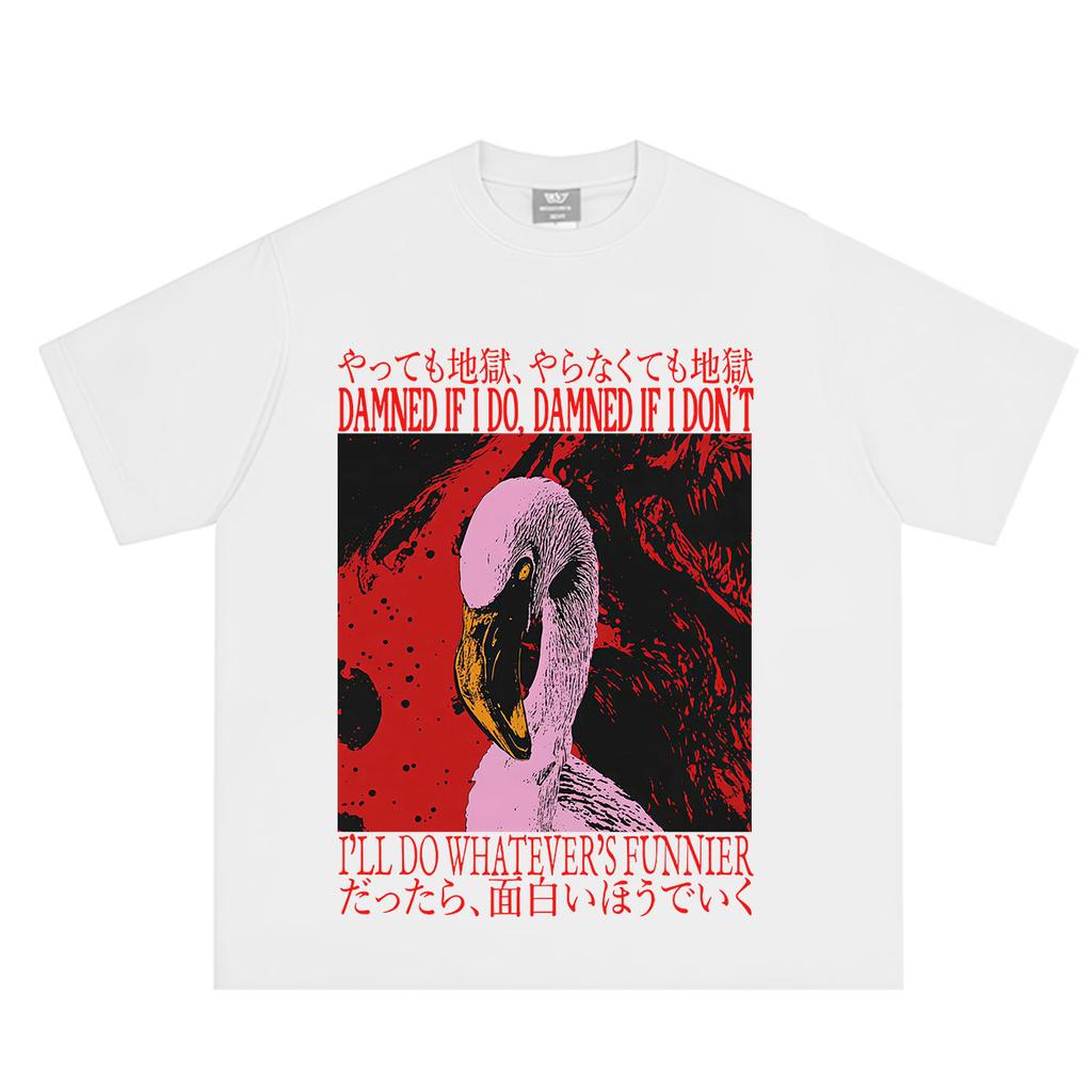 Damned If I Do Damned If I Dont Flamingo Funny Vintage Japanese Tshirt Unisex Unisex Shortsleeved Loose Casual Cotton Tshirts