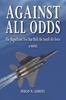 Книга Against All Odds : The Magnificent Trio That Built the Israeli Air Force