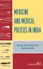 Книга Medicine and Medical Policies In India : Social and Historical Perspectives