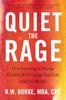 Книга Quiet the Rage : How Learning To Manage Conflict Will Change Your Life (and the World)