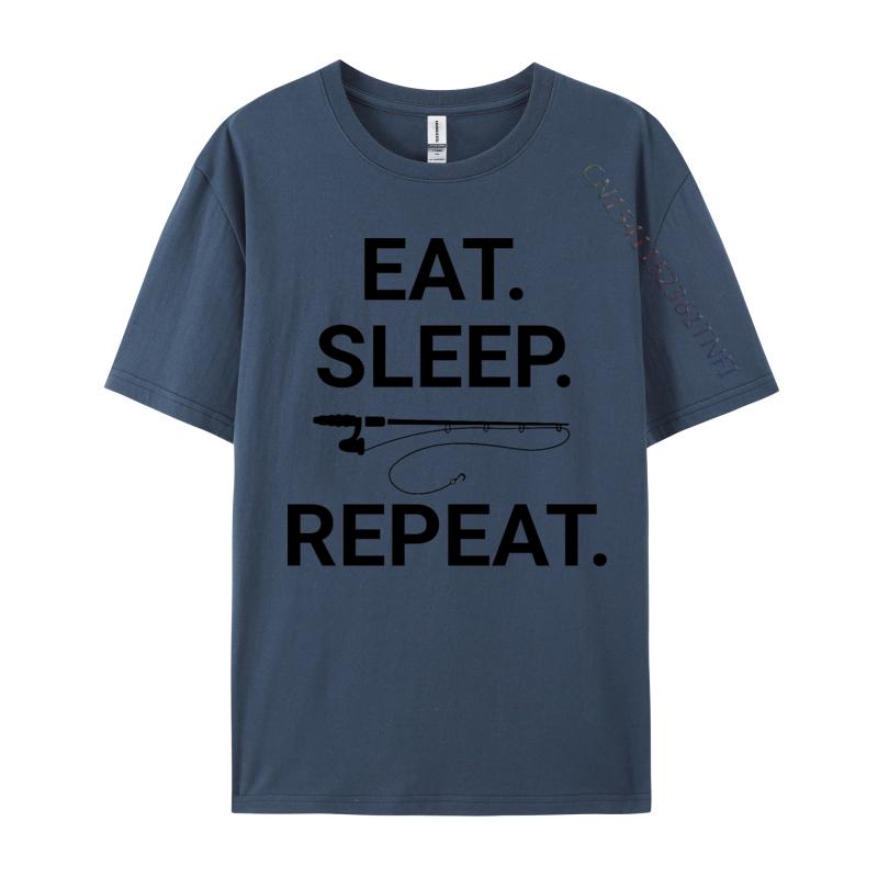 Eat Sleep Fish Repeat Tshirt Top Tshirts Short Sleeve Leisure Plain Men Tops Shirt Premium Cotton 3D Printing