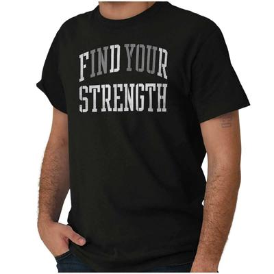 Find Your Strength Motivational Gym Workout Womens or Mens Crewneck T Shirt Tee