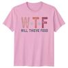 Wtf Will Thieve Food Dog Lover TShirt Adult Humor Quote Tee