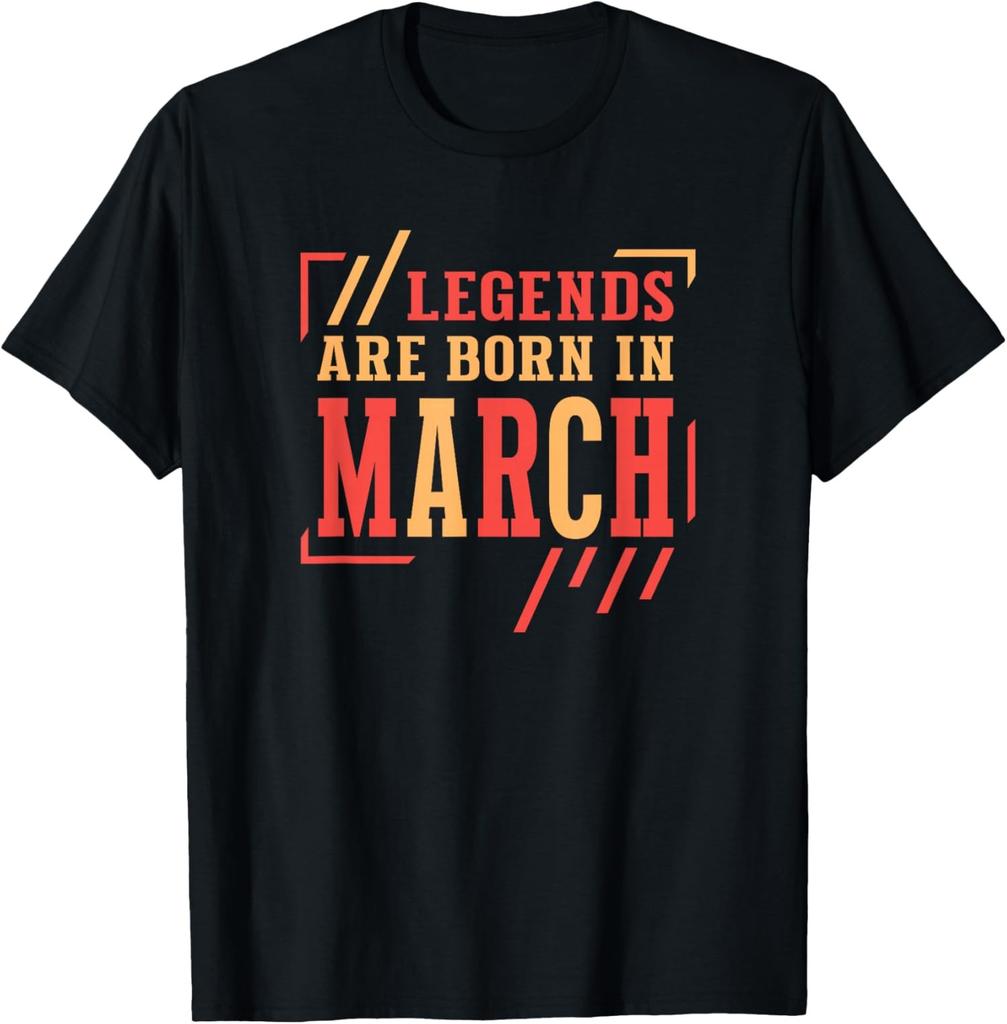 Legends Are Born In March Birthday Unisex T-Shirt