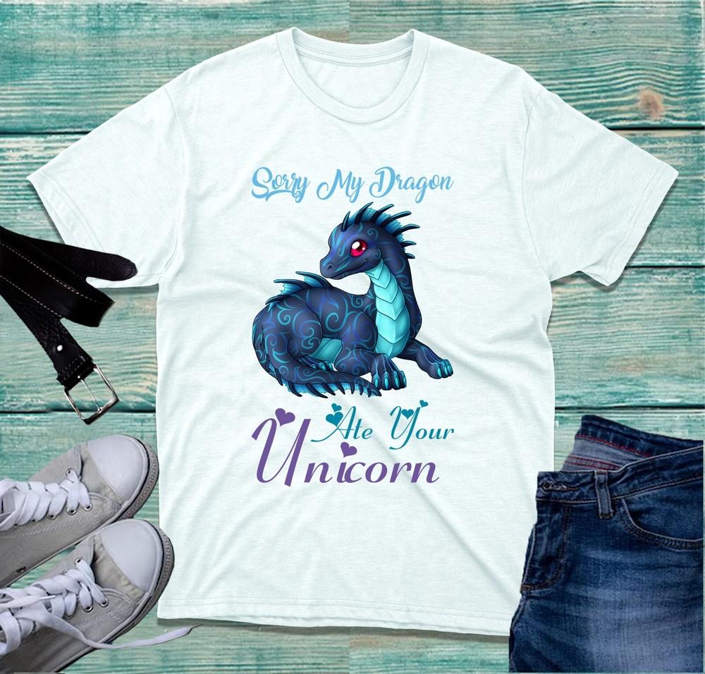 Sorry My Dragon Ate Your Unicorn TShirt Dragon Lover Funny Unicorn Unisex Top
